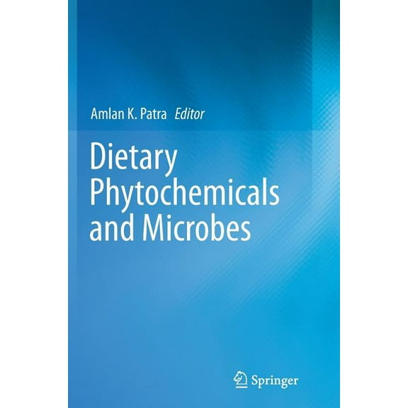 Dietary Phytochemicals and Microbes, (Paperback)