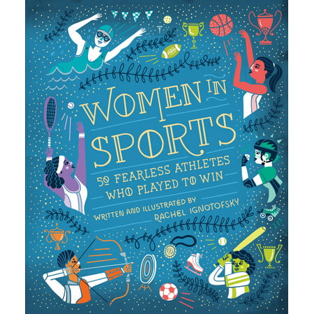 Women in Sports: 50 Fearless Athletes Who Played to Win (Sports Science Best Athlete)