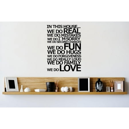 Do It Yourself Wall Decal Sticker In This House We Do Real We Do Mistakes We Do Im Sorry We Do 2nd Chances Quote Mural 12×18 Do It Yourself Wall Decal Sticker In This House We Do Real We Do Mistakes We Do Im Sorry We Do 2nd Chances Quote Mural 12×18