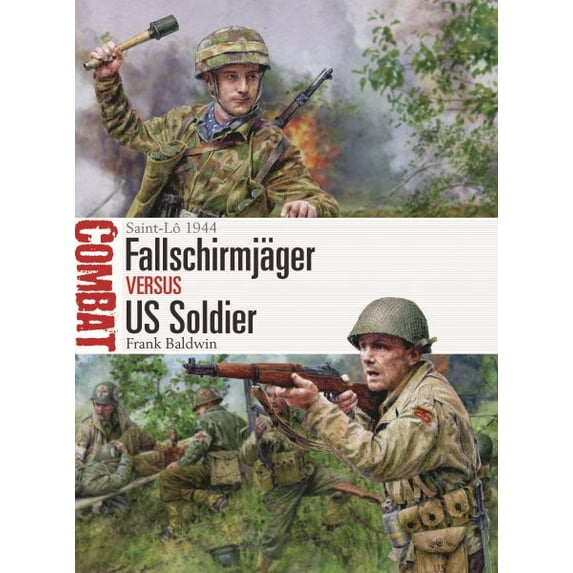 Pre-Owned Combat Fallschirmjäger Vs Us Soldier: Saint-Lô 1944, Book 81, (Paperback)