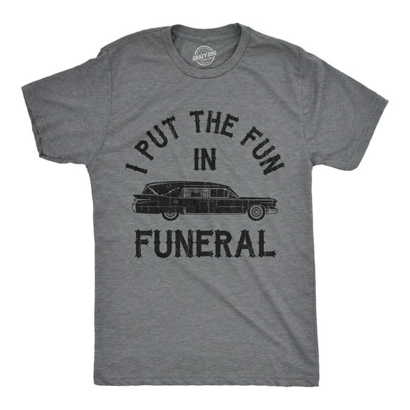 Mens I Put The Fun In Funeral T Shirt Funny Dead Halloween Tee Graphic Tees