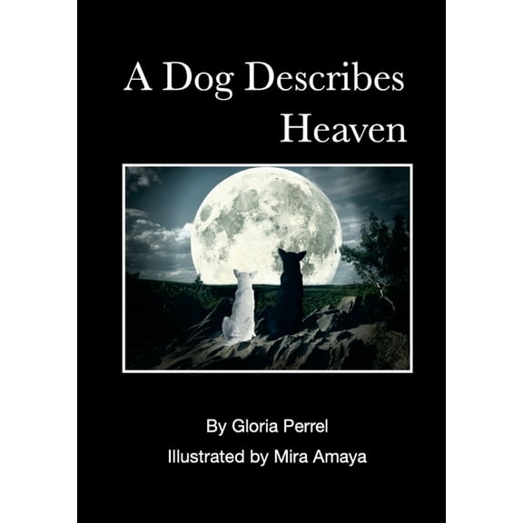 A Dog Describes Heaven, (Paperback)