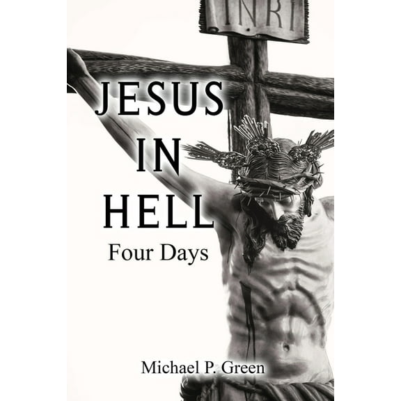 Jesus in Hell, Four Days, (Paperback)