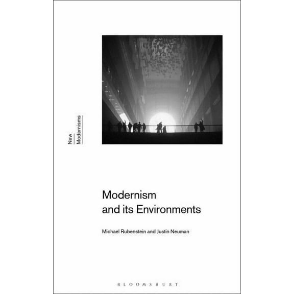 New Modernisms Modernism and Its Environments, (Paperback)