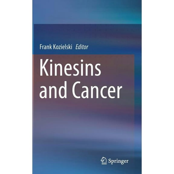 Kinesins and Cancer, (Hardcover)