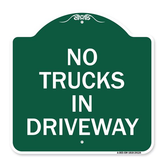 SignMission A-DES-GW-1818-24124 18 x 18 in. Designer Series Sign - Driveway Sign No Trucks in Driveway, Green & White