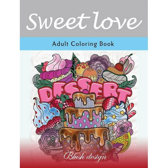 Sweet Love: Adult Coloring Book, (Hardcover)
