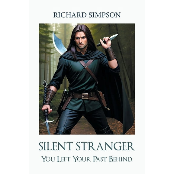 Silent Stranger: You Left Your Past Behind, (Paperback)