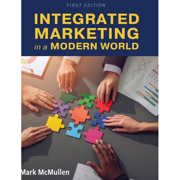 Integrated Marketing in a Modern World, (Hardcover)