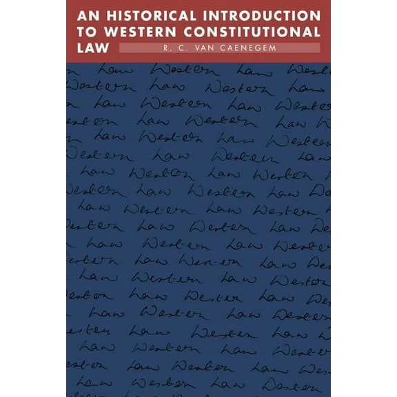 An Historical Introduction to Western Constitutional Law, (Paperback)