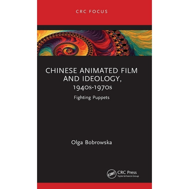 Focus Animation: Chinese Animated Film and Ideology, 1940s-1970s : Fighting Puppets (Hardcover) Focus Animation: Chinese Animated Film and Ideology, 1940s-1970s : Fighting Puppets (Hardcover)