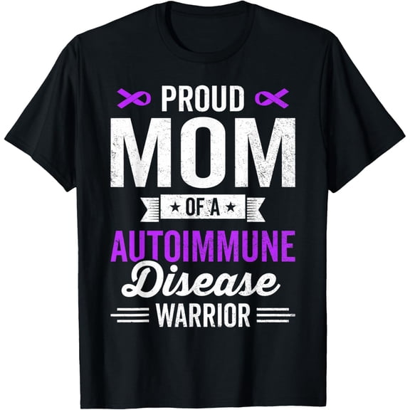 men and women can wear， Proud Mom of a Autoimmune Disease Warrior Survivor Awareness T-Shirt