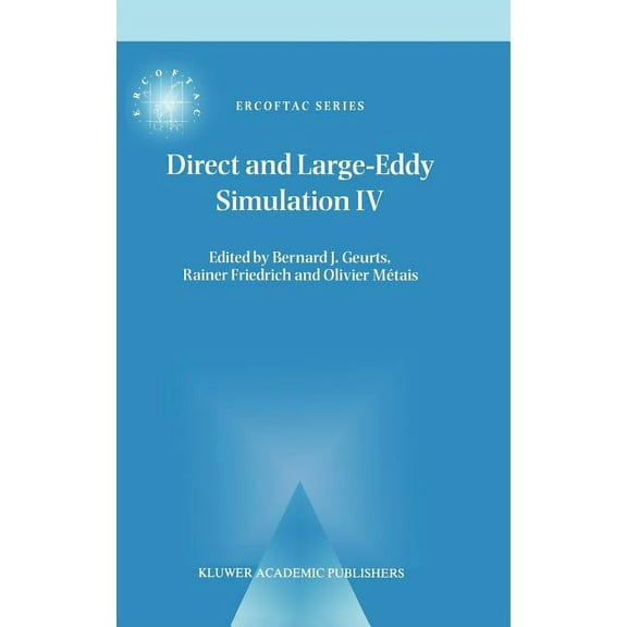 ERCOFTAC Direct and Large-Eddy Simulation IV, Book 8, (Hardcover)