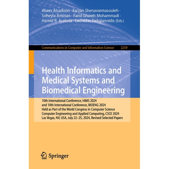 Communications in Computer and Informati Health Informatics and Medical Systems and Biomedical Engineering: 10th International Conference, Hims 2024, and 10th In, Book 2259, (Paperback)