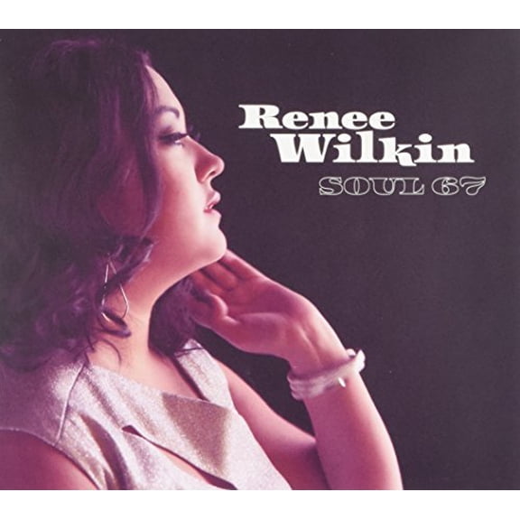 Renee Wilkin - Soul 67 - Music & Performance - CD