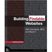 Voices That Matter: Building Findable Websites: Web Standards, Seo, and Beyond (Paperback)