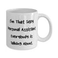 thumbnail image 2 of Sarcastic Personal assistant Gifts, I'm That Sexy Personal, Birthday 11oz Mug For Personal assistant from Colleagues, Personal assistant coffee mug, Personal assistant travel mug, Personal, 2 of 2