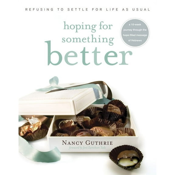 Hoping for Something Better: Refusing to Settle for Life as Usual, (Paperback)
