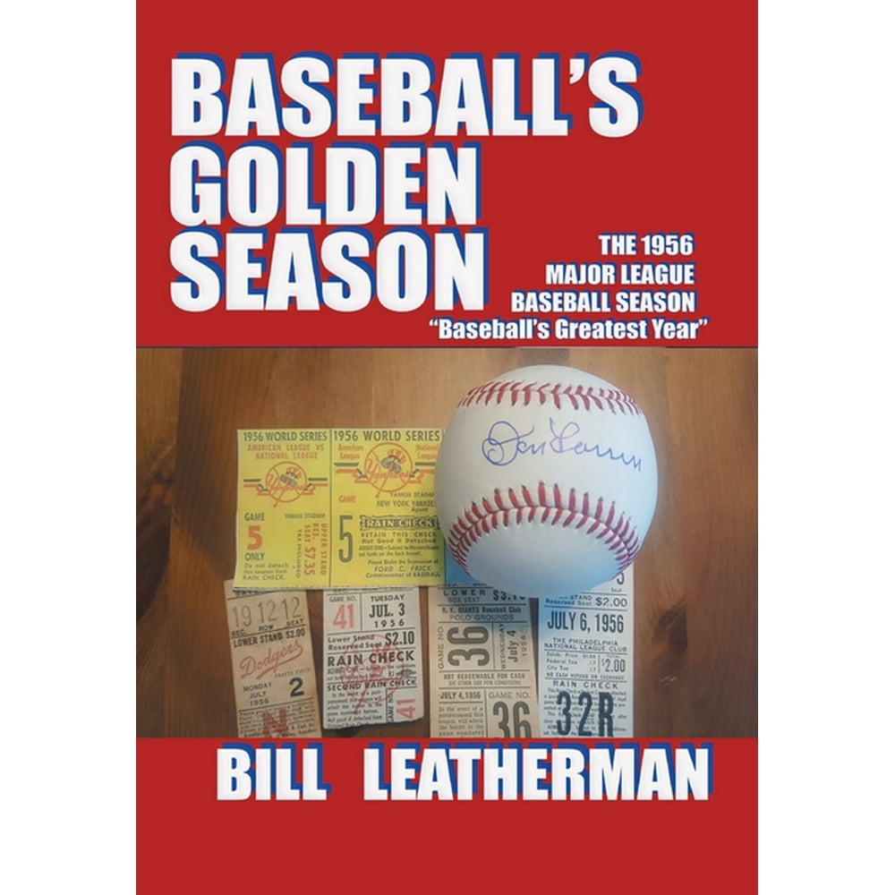 Baseball's Golden Season The 1956 Major League Baseball Season