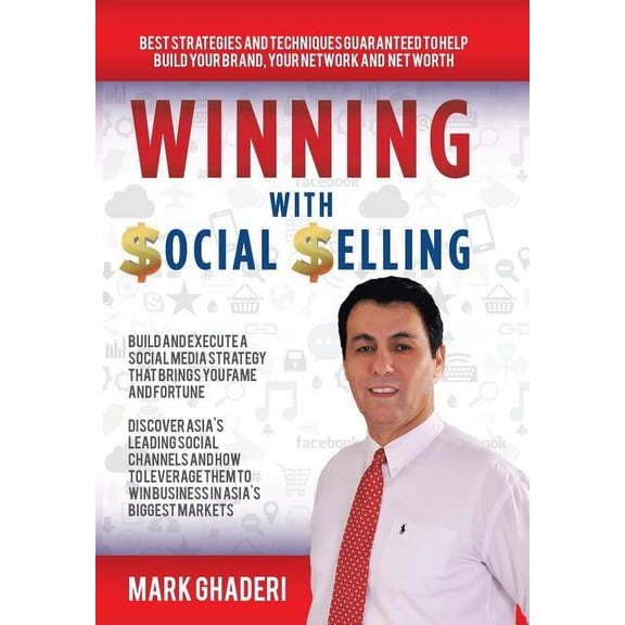 Winning with Social Selling : Strategies and Techniques to Build Your Brand, Network, and Net Worth (Hardcover)