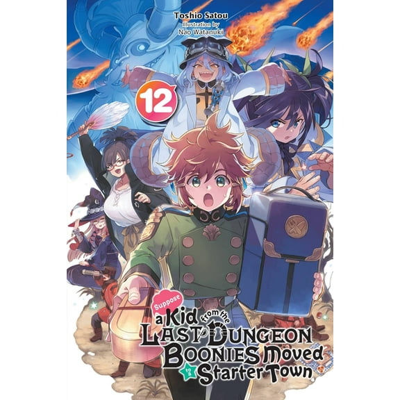 Suppose a Kid from the Last Dungeon Boonies Moved to a Starter Town (light novel): Suppose a Kid from the Last Dungeon Boonies Moved to a Starter Town, Vol. 12 (light novel) (Series #12) (Paperback)