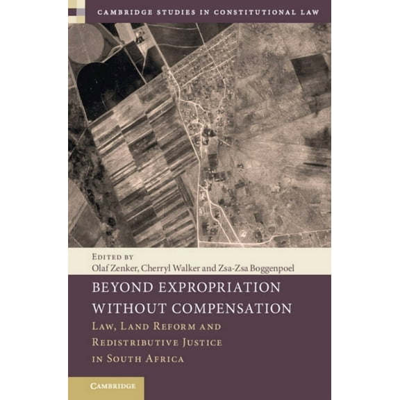 Cambridge Studies in Constitutional Law Beyond Expropriation Without Compensation, (Hardcover)