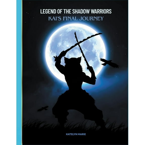 Legend of the Shadow Warriors: Kai's Final Journey, (Paperback)