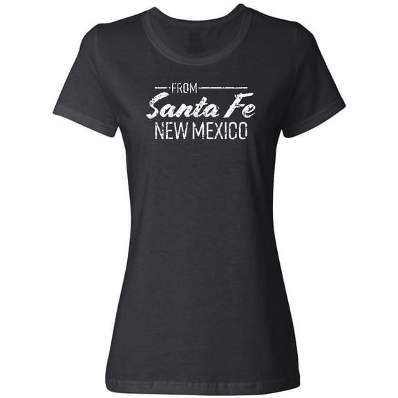 Inktastic From Santa Fe New Mexico in White Distressed Text Women's T-Shirt