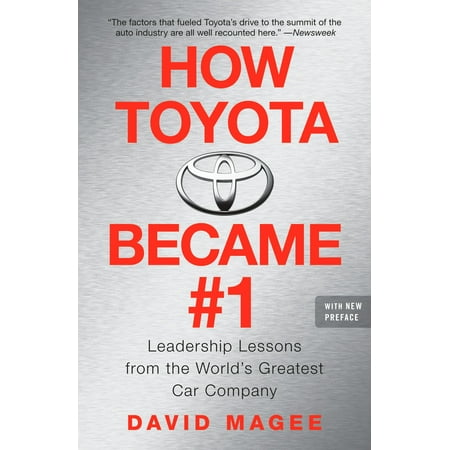 How Toyota Became #1 : Leadership Lessons from the World's Greatest Car