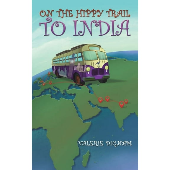 On the Hippy Trail to India, (Paperback)