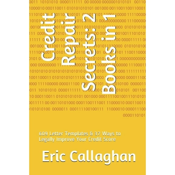 Credit Repair Secrets: 2 Books in 1: 609 Letter Templates & 37 Ways to Legally Improve Your Credit Score