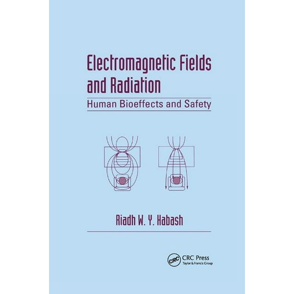 Electromagnetic Fields and Radiation: Human Bioeffects and Safety, (Paperback)