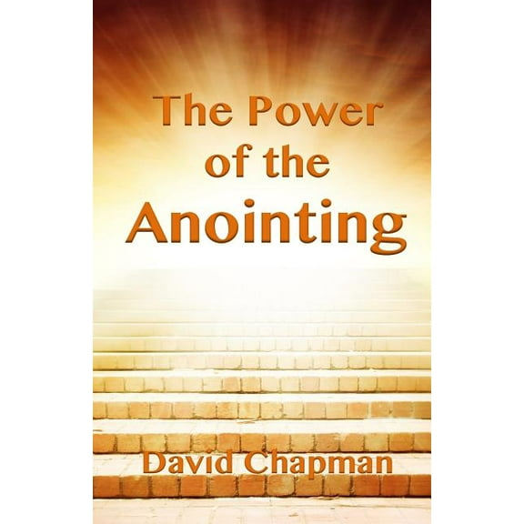 The Power of the Anointing (Paperback)