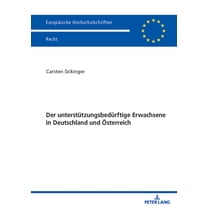 Europäische Hochschulschriften Recht: Der unterstuetzungsbeduerftige Erwachsene in Deutschland und Oesterreich (Paperback)