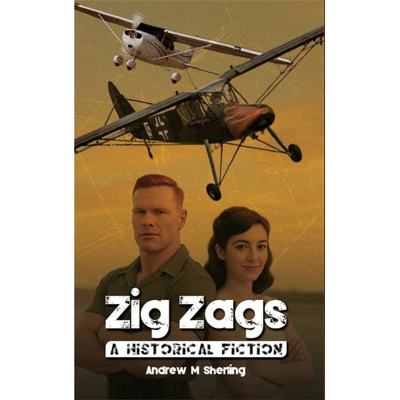 Zig Zags: A Historical Fiction, (Hardcover)