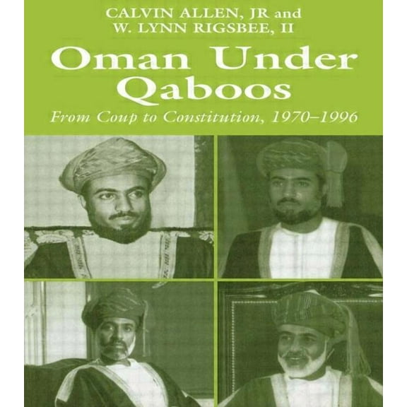 Oman Under Qaboos: From Coup to Constitution, 1970-1996, (Paperback)
