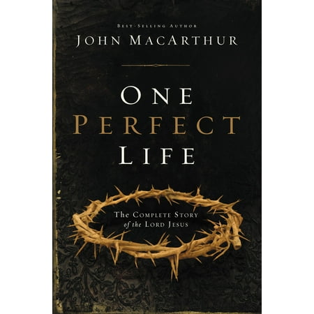 The Jesus Story One Perfect Life: The Complete Story of the Lord Jesus (Hardcover) ()