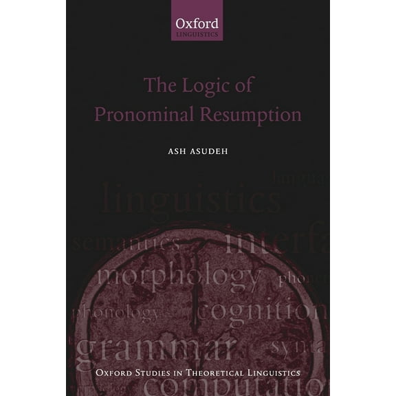 Oxford Studies in Theoretical Linguistic The Logic of Pronominal Resumption, (Paperback)