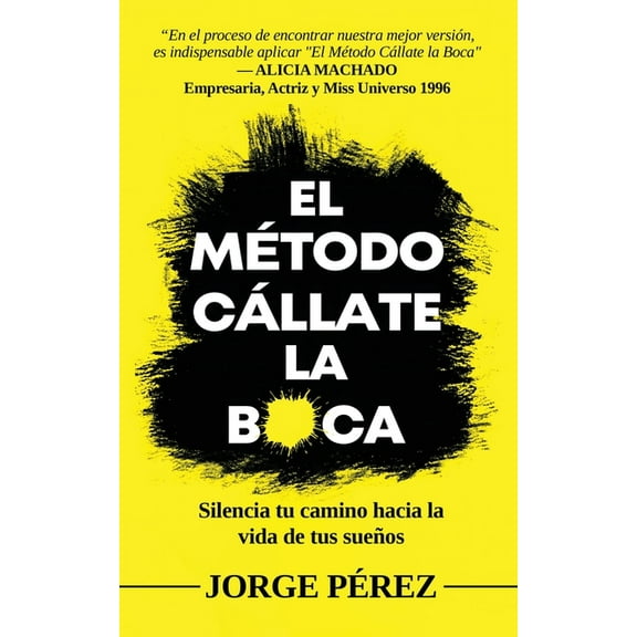 El Método Cállate La Boca, (Paperback)