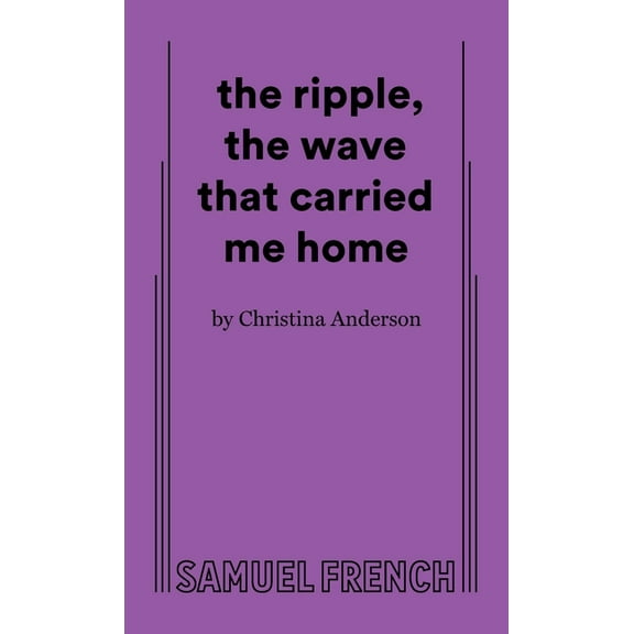 The Ripple, the Wave That Carried Me Home, (Paperback)