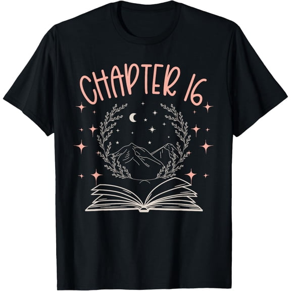 Exquisite and comfortable-16th Birthday Girls Book Lovers Chapter 16 Its My Birthday T-Shirt