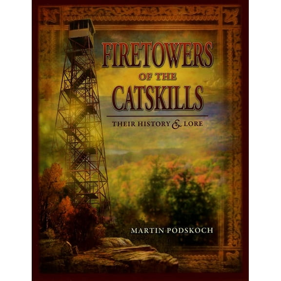 Fire Towers of the Catskills (Paperback)