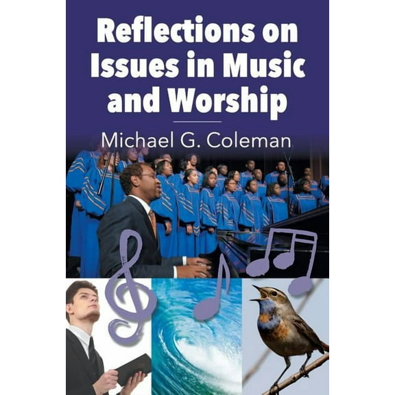 Reflections on Issues in Music and Worship, (Paperback)