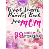 Large Print Word Search Puzzle Books for Word Search Puzzles Book for Mom: 99 Large-Print Puzzles: Funny brain exercise Mother s Day Gifts for Mommy Grandma Adul, Book 1, (Paperback)