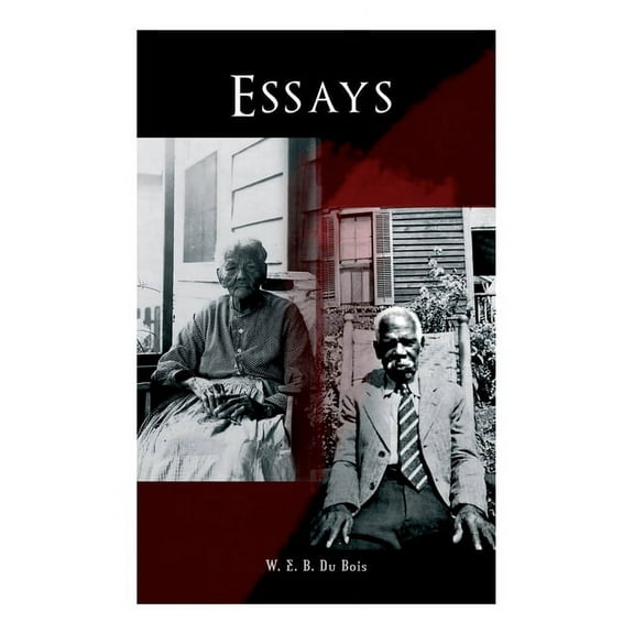 Essays (Paperback) by W E B Du Bois