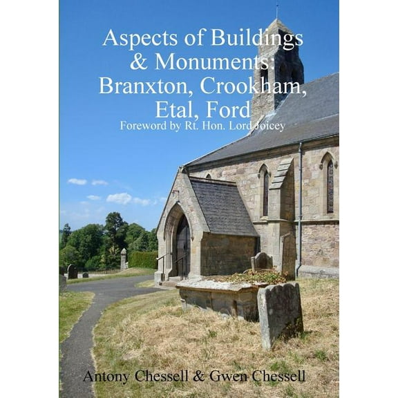 Aspects of Buildings & Monuments: Branxton, Crookham, Etal, Ford, (Paperback)