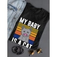 thumbnail image 3 of My Baby Is A Cat T-Shirt Women -Smartprints Designs, Female 3X-Large, 3 of 4