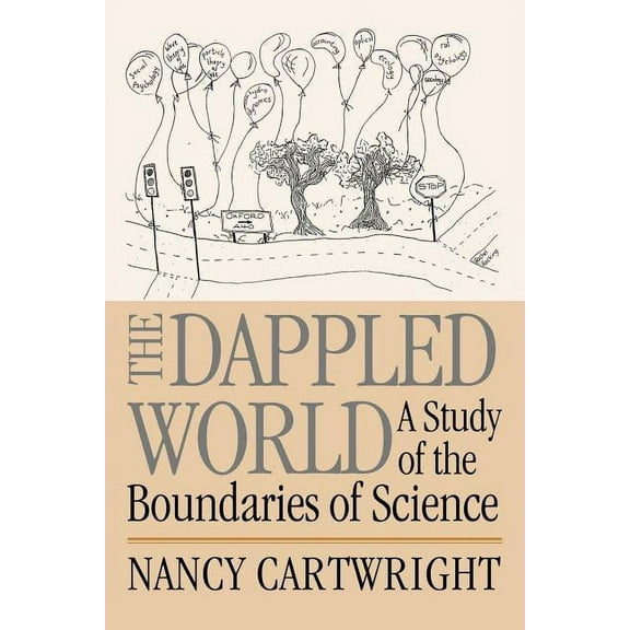 The Dappled World: A Study of the Boundaries of Science, (Paperback)
