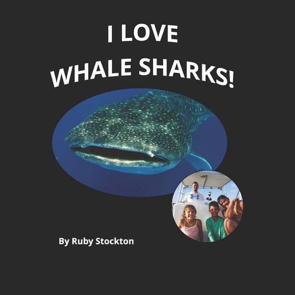 I Love Whale Sharks!, (Paperback)