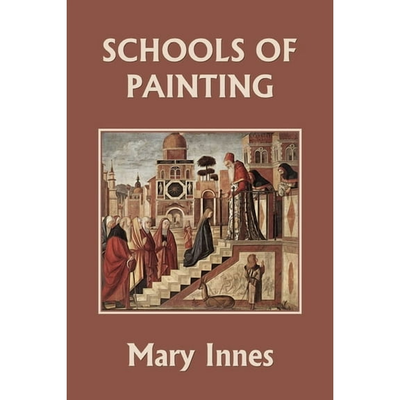 Schools of Painting (Color Edition) (Yesterday's Classics), (Paperback)